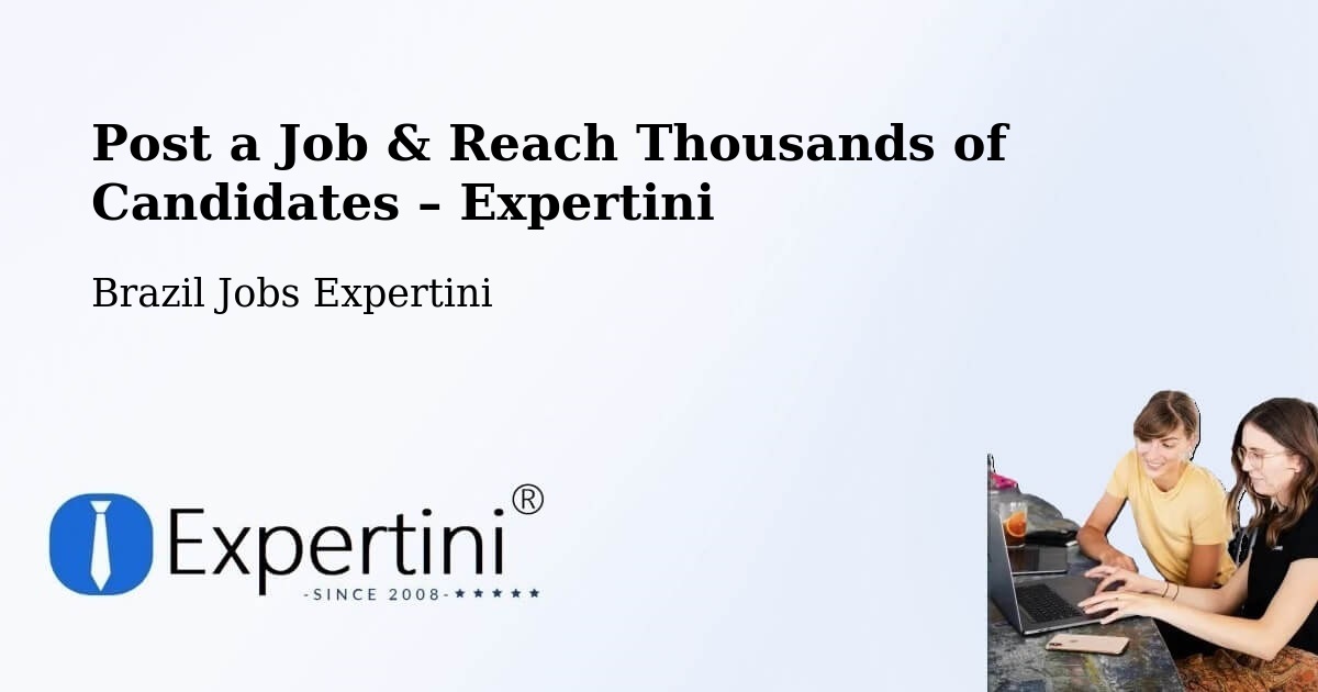 Post a Job in Ilhéus – Hire the Right Talent - Ilhéus, Brazil Jobs Expertini