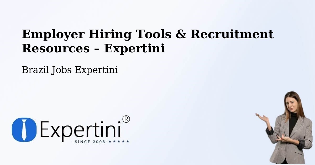 Employer Hiring Tools & Recruitment Resources – Ilhéus - Ilhéus, Brazil Jobs Expertini