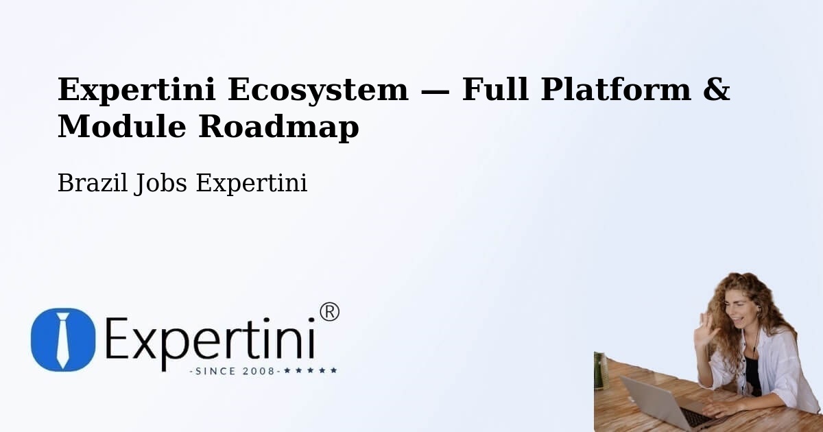 Expertini Ecosystem — Full Platform & Module Roadmap – Ilhéus
