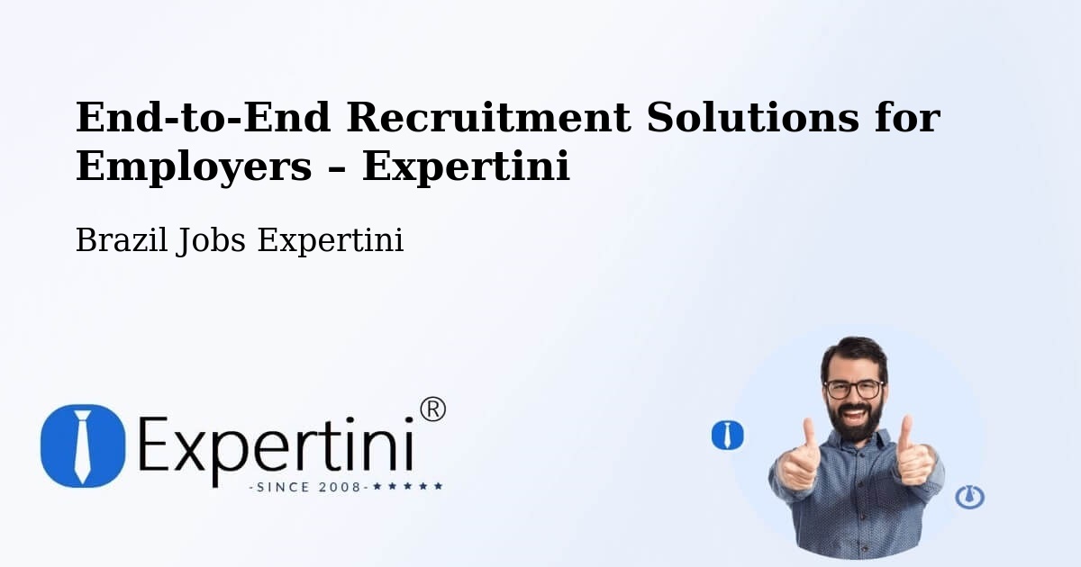 Recruitment Solutions for Employers – Ilhéus - Ilhéus, Brazil Jobs Expertini